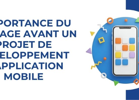 L’importance du cadrage avant un projet de développement d’application mobile