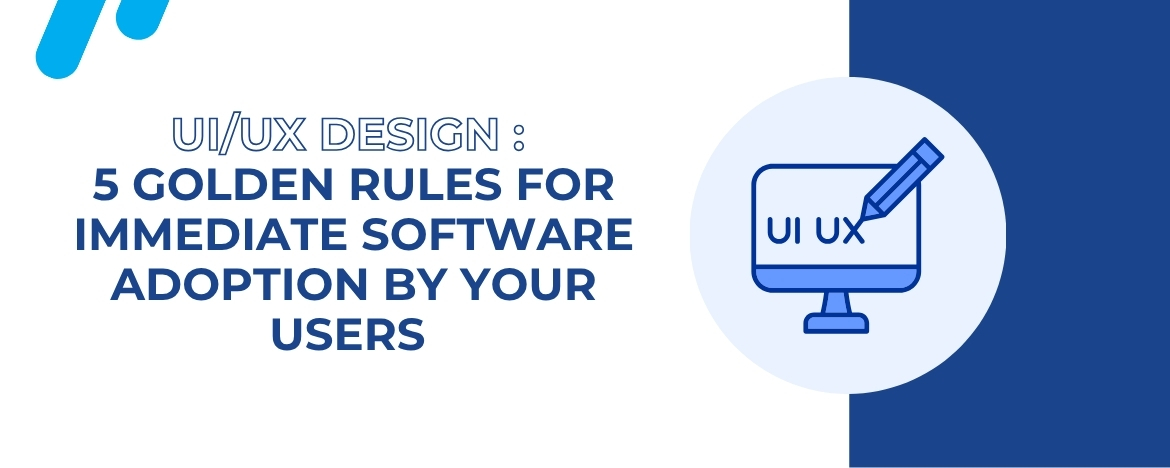 Banner illustrating the 5 golden rules of UI/UX design to promote immediate software adoption by its users, featuring a computer screen icon.